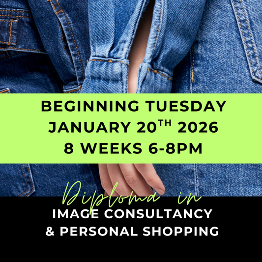 8 Week Diploma in Image Consultancy & Personal Shopping: Starting Tuesday January 20th 2026