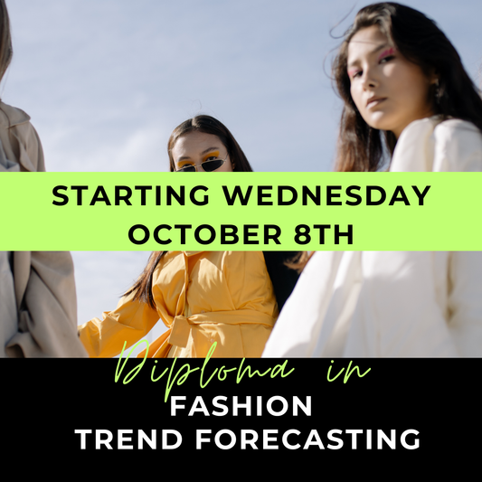 8 Week Diploma in Fashion Trend Forecasting: Starting October 8th 2025