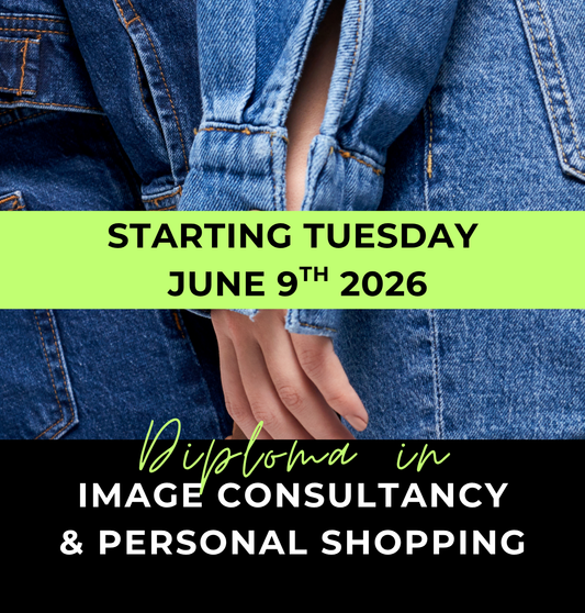 8 Week Diploma in Image Consultancy & Personal Shopping: Starting Tuesday June 9th 2026