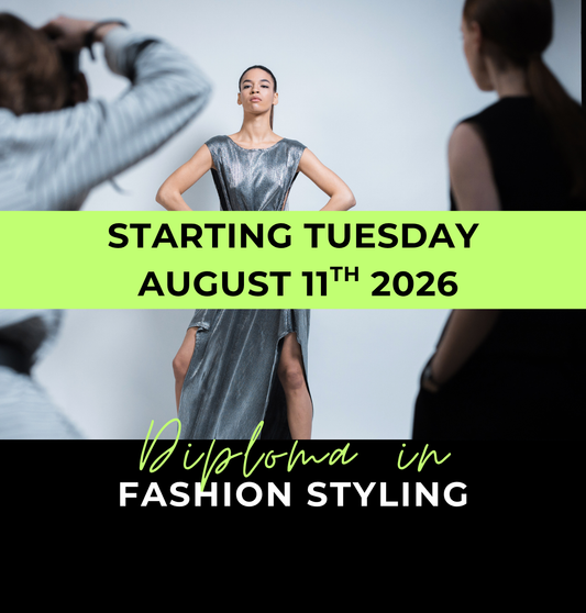 8 Week Diploma in Fashion Styling: Starting Tuesday August 11th 2026